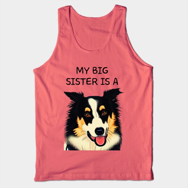 Border Collie Sister Pet in the Family Tank Top by Mochabonk